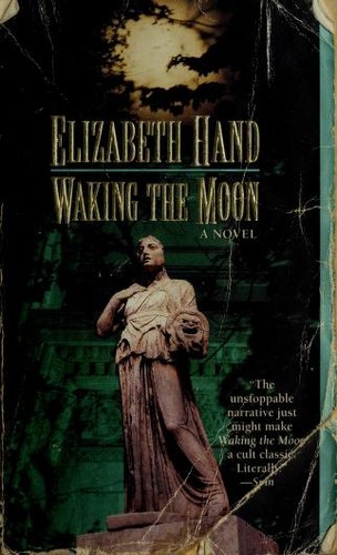 Elizabeth Hand, Elisabeth Hand: Waking the Moon (Paperback, 1996, Eos)