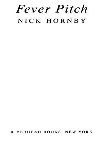 Nick Hornby: Fever Pitch (EBook, 2009, Penguin USA, Inc.)