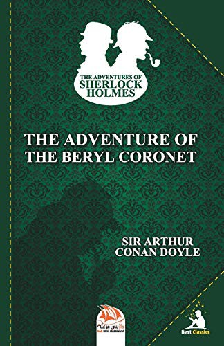 Arthur Conan Doyle: The Adventure of the Beryl Coronet (Paperback, 2019, Independently published, Independently Published)