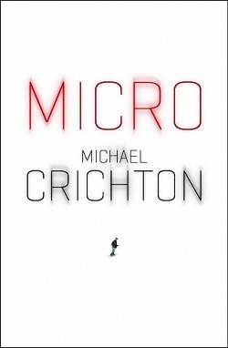 Richard Preston, Michael Crichton, Preston, Richard: Micro (2012, Plaza & Janes)