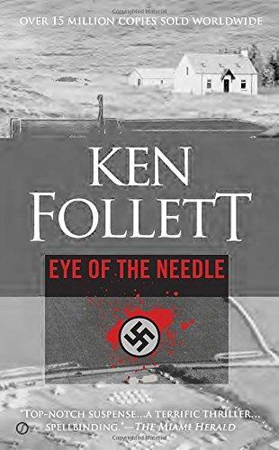 Ken Follett: Eye of the Needle (2015, Penguin Publishing Group)