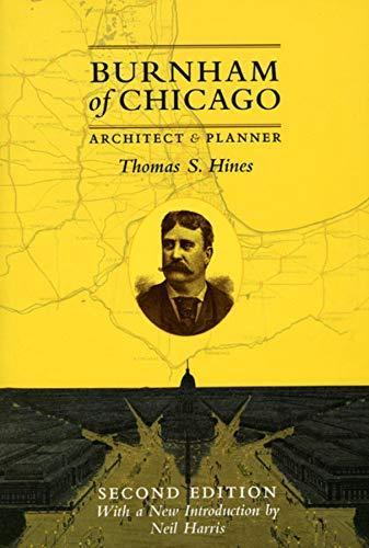 Thomas Hines: Burnham of Chicago : architect and planner