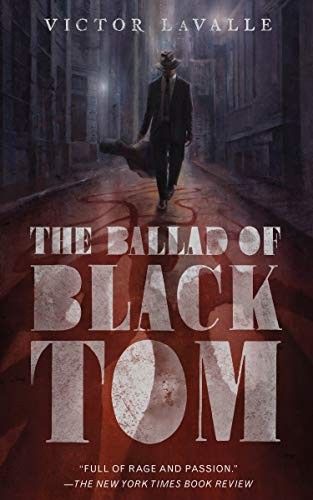 Victor LaValle: The Ballad of Black Tom (Paperback, 2016, Tor.com)