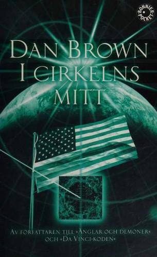 Dan Brown: I cirkelns mitt (Paperback, Swedish language, 2006, Bonnier)