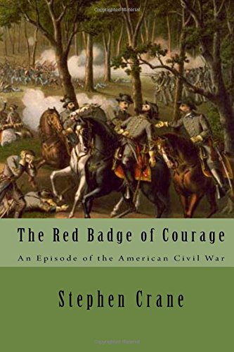 Stephen Crane, Stephen Crane: The Red Badge of Courage (Paperback, 2017, Createspace Independent Publishing Platform, CreateSpace Independent Publishing Platform)