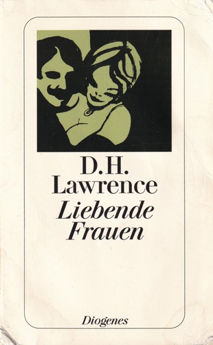 David Herbert Lawrence: Liebende Frauen (German language, 2008, Diogenes)