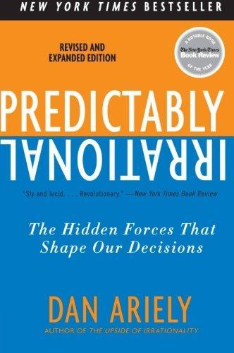 Dan Ariely: Predictably Irrational, Revised and Expanded Edition (Paperback, 2010, Harper Perennial)