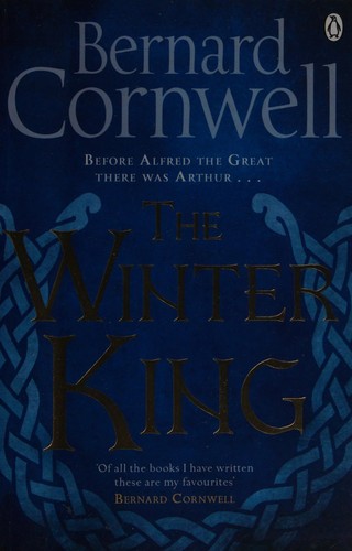 Bernard Cornwell: Winter King (2017, Penguin Books, Limited)