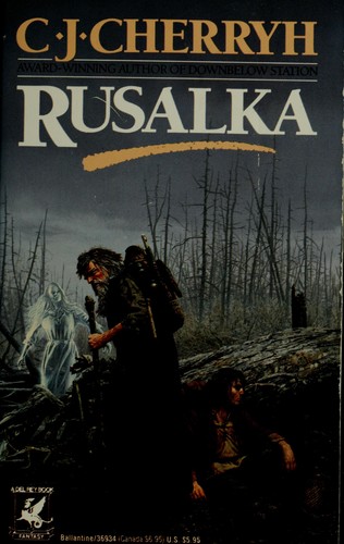 C.J. Cherryh: Rusalka (Paperback, 1990, Del Rey)