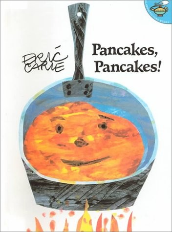 Eric Carle: Pancakes, Pancakes! (1998, Demco Media)