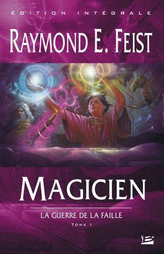 Raymond E. Feist: Magicien (French language, 2005, Bragelonne)