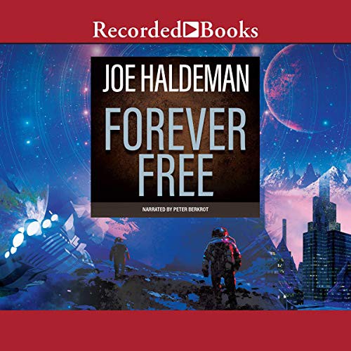 Joe Haldeman: Forever Free (AudiobookFormat, 2017, Recorded Books, Inc. and Blackstone Publishing)