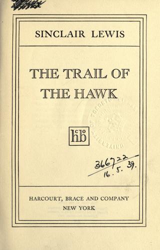 Sinclair Lewis: The trail of the hawk. (1915, Harcourt, Brace)