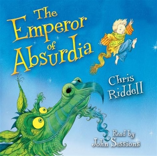 Chris Riddell, John Sessions: Emperor of Absurdia (AudiobookFormat, 2007, Macmillan Digital Audio)