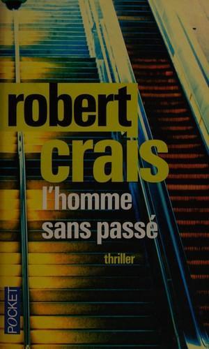 Robert Crais: L'homme sans passé (French language, 2005)