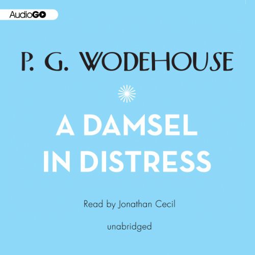 P. G. Wodehouse, Jonathan Cecil: A Damsel in Distress (AudiobookFormat, AudioGO, Blackstone Audiobooks)