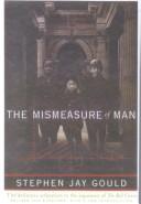 Stephen Jay Gould: The mismeasure of man (1996, W.W. Norton)