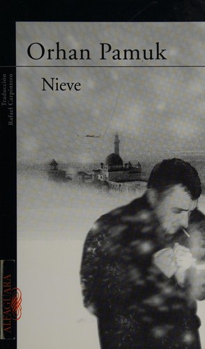 Orhan Pamuk: Nieve (Spanish language, 2006, Alfaguara)