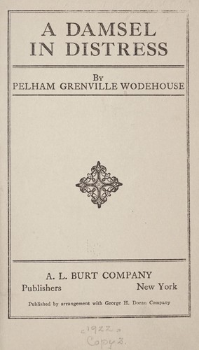 P. G. Wodehouse: A damsel in distress (1922, A. L. Burt company)