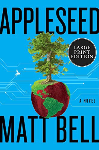 Matt Bell: Appleseed (Paperback, HarperLuxe)