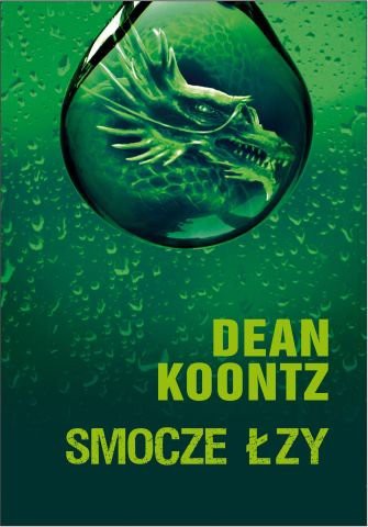 Dean R. Koontz: Smocze łzy (2011, Wydawnictwo Albatros)