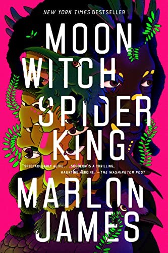 Marlon James: Moon Witch, Spider King (2023, Penguin Publishing Group, Riverhead Books)