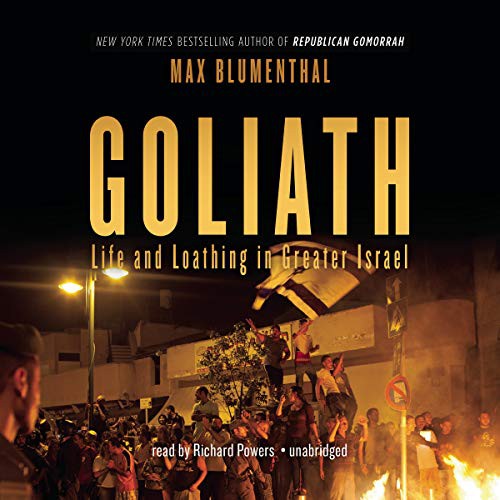 Paul Michael Garcia, Max Blumenthal: Goliath (AudiobookFormat, Blackstone Audio, Inc., Blackstone Audiobooks)