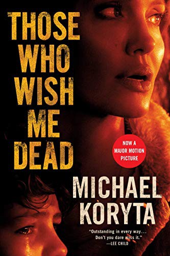 Michael Koryta: Those Who Wish Me Dead (Paperback, Back Bay Books)