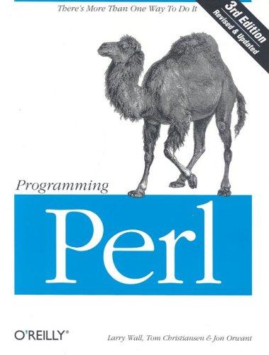 Tom Christiansen, Larry Wall, Jon Orwant: Programming Perl (Paperback, O'Reilly Media, O'Reilly)