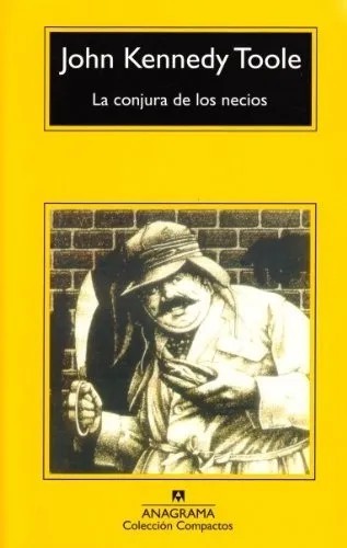 John Kennedy Toole: La conjura de los necios (Paperback, Spanish language, 2005, Anagrama)