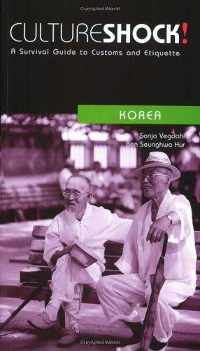 Ben Seunghwa Hur, Sonja Vegdahl: Culture Shock! Korea (Paperback, 2005, Graphic Arts Center Publishing Company)