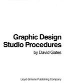 Gates, David: Graphic design studio procedures (1982, Lloyd-Simone Press, distributed by Library Research Associates)