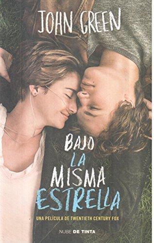 John Green - undifferentiated, John Green, Catherine Gibert, Laia Font Mateu, Katarina Düringer: Bajo la misma estrella (Spanish language, 2014)