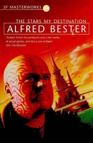 Alfred Bester: The stars my destination (Paperback, 1999, Gollancz)