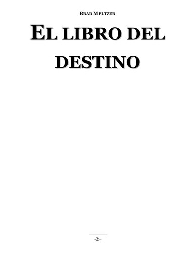 Brad Meltzer: El libro del destino (Spanish language, 2007, Planeta)