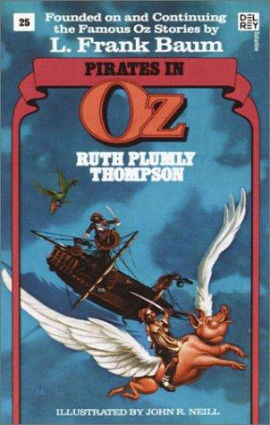 Ruth Plumly Thompson: Pirates in Oz (Wonderful Oz Books, No 25) (Wonderful Oz Books, No 25) (Paperback, 1986, Del Rey)