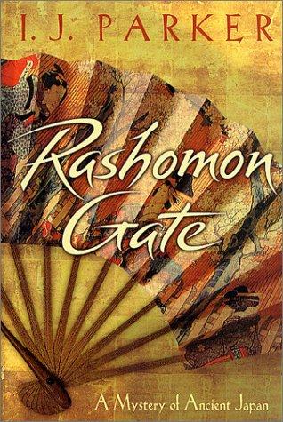 I. J. Parker: Rashomon gate (2002, St. Martin's Minotaur)