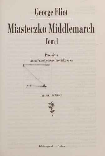 Miasteczko Middlemarch (Polish language, 2005, Prószyński i S-ka)