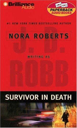 Nora Roberts: Survivor in Death (In Death) (AudiobookFormat, 2005, Brilliance Audio Paperback Audiobooks)