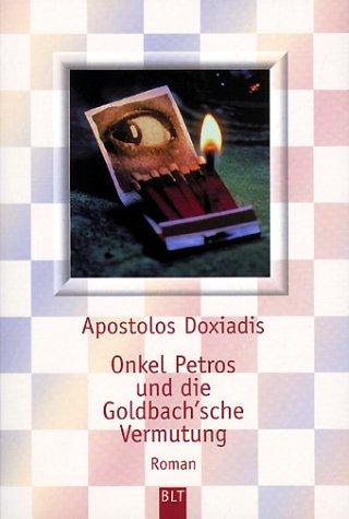 Apostolos K. Doxiadēs: Onkel Petros und die Goldbach'sche Vermutung (Paperback, German language, Lübbe)