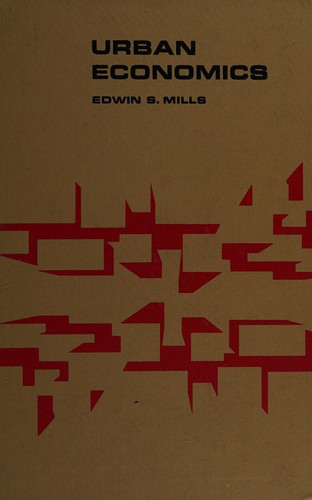 Edwin S. Mills: Urban economics (1972, Scott, Foresman)