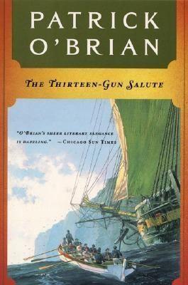 Patrick O'brian: The Thirteengun Salute (1992)