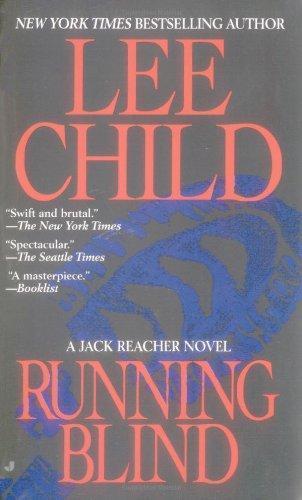 Lee Child: Running Blind (Jack Reacher, #4) (2001)