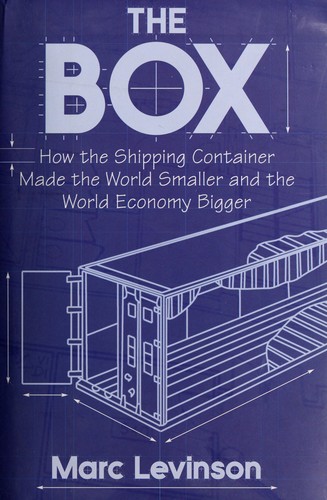 Marc Levinson: The box (2006, Princeton University Press)