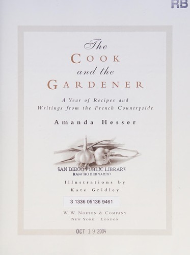 Amanda Hesser: The cook and the gardener (1999, W.W. Norton)