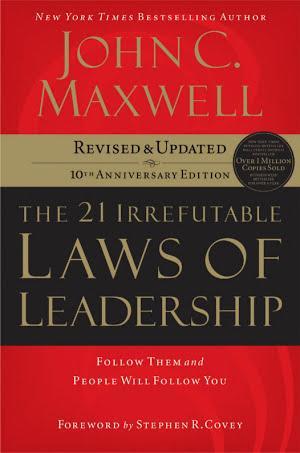 John C. Maxwell: The 21 irrefutable laws of leadership : follow them and people will follow you (1998)