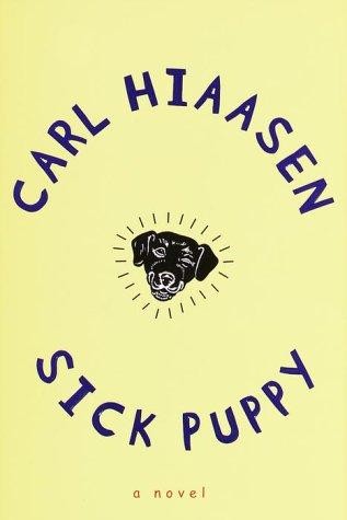 Carl Hiaasen: Sick Puppy (Hardcover, 2000, Alfred A. Knopf)