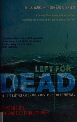 Nick Ward: Left for dead (2010, Adlard Coles Nautical)