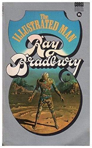 Ray Bradbury: The illustrated man (1972, Corgi Books, Corgi)