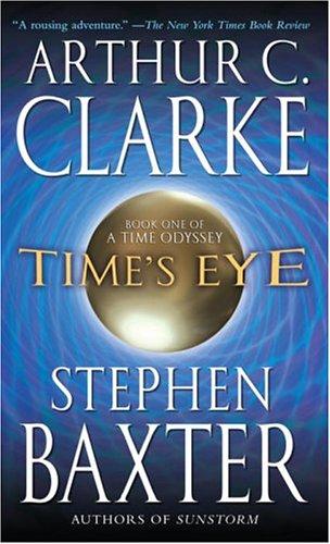 Arthur C. Clarke, Stephen Baxter: Time's Eye (Paperback, Del Rey)